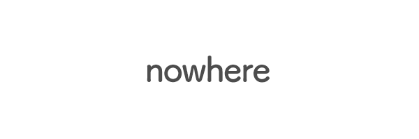 nowhere